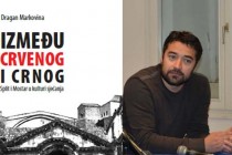 U nedjelju promocija knjige “Između crvenog i crnog” Dragana Markovine u Mostaru