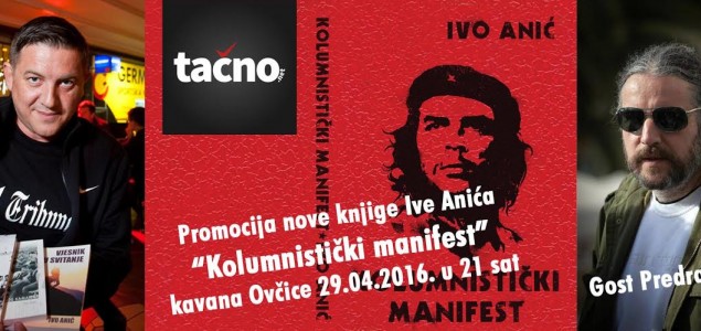 Promocija knjige   „Kolumnistički manifest“; zbirke kolumni s portala Tačno.net