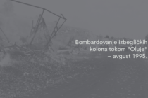 Izveštaj „Bombardovanje izbegličkih kolona tokom ’Oluje’ – avgust 1995.“