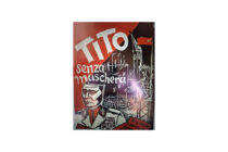 Ekskluzivno: Po prvi put objavljujemo članak o knjizi “Tito senza maschera”, autora S. Zaratina, koju je izdao 1947. godine nakladnik “Nuova Vita” u Trstu